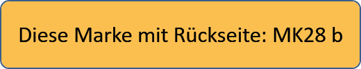 Diese Marke mit Rückseite: MK28 b